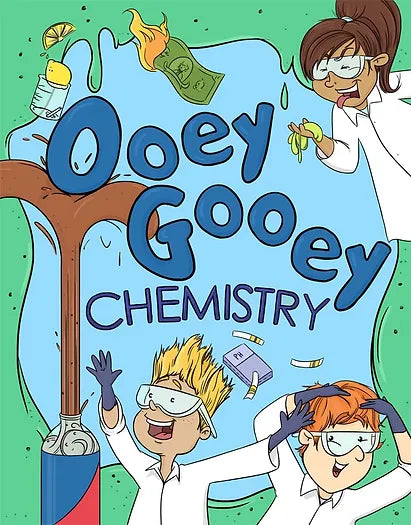 Ooey Gooey Chemistry Teacher's Edition